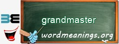 WordMeaning blackboard for grandmaster